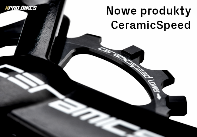 CeramicSpeed nowe produkty 2020 dostępne w fabrykarowerów.com